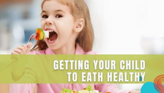 5 Tips to Get Your Kids to Eat Healthy